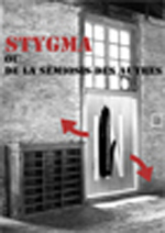 Stygma ou de la sémiosis des autres Stygma ou de la sémiosis des autres
