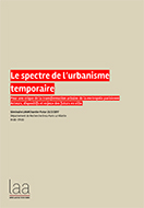 Le spectre de l'urbanisme temporaire