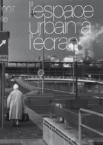 La mise en scène de la ville : l'espace urbain à l'écran