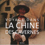 Voyage dans la Chine des Cavernes Voyage dans la Chine des Cavernes