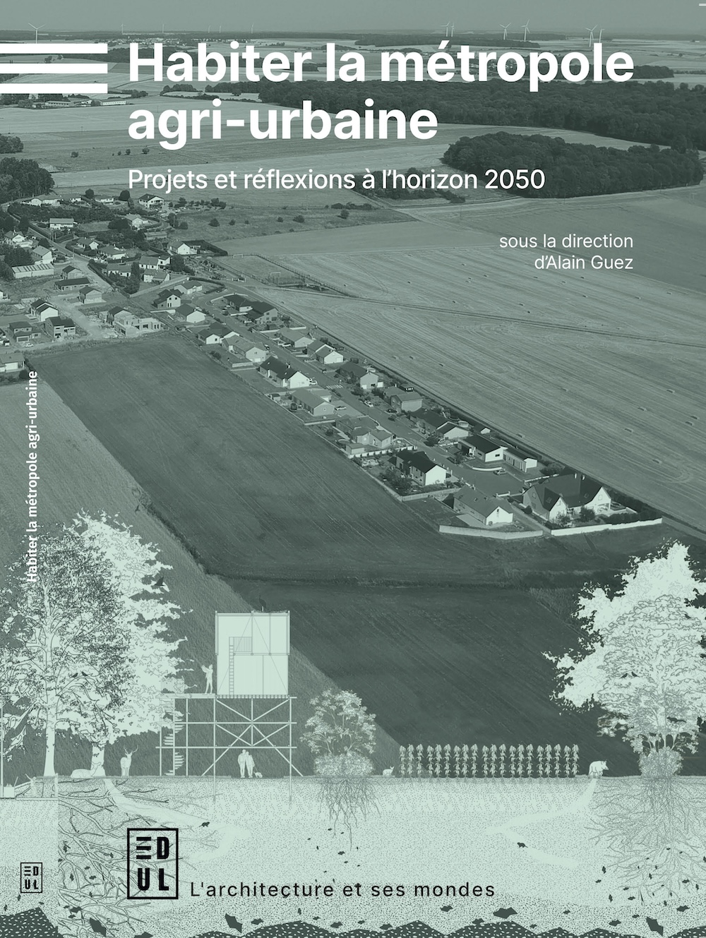 Habiter la métropole agri-urbaine Habiter la métropole agri-urbaine